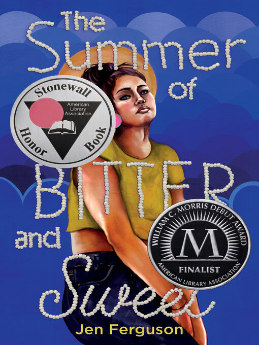 Title details for The Summer of Bitter and Sweet by Jen Ferguson - Available